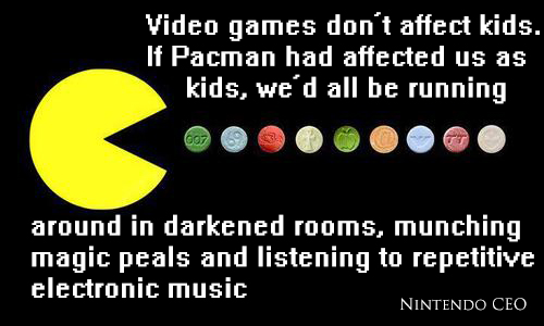 video-games-dont-affect-kids.-if-pacman-had-affected-us-as-kids-wed-all-be-running-around-in-darkened-rooms-munching-magic-peals-and-listening-to-repetitive-electronic-music.jpg