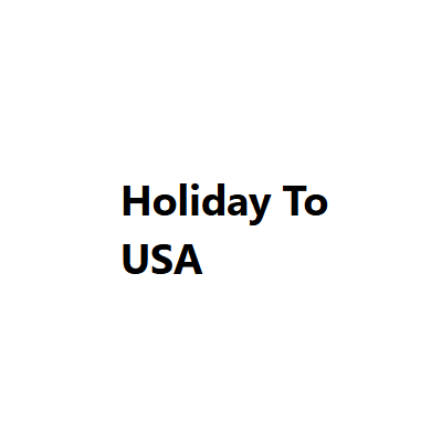 Holiday To USA Blog