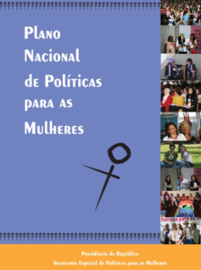 O Plano Nacional de Políticas para as Mulheres foi criado em 2002